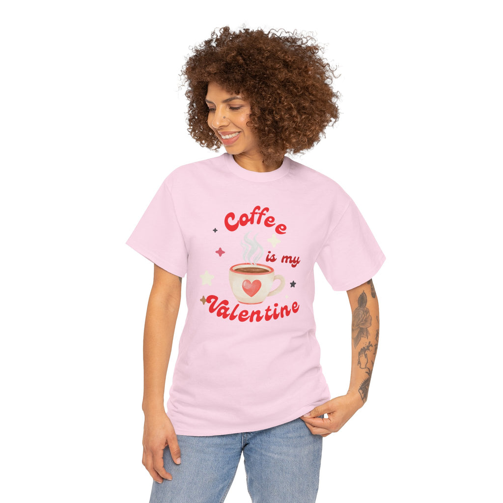 Coffee Is My Valentine Tee — Cute Valentine’s Day Coffee Shirt