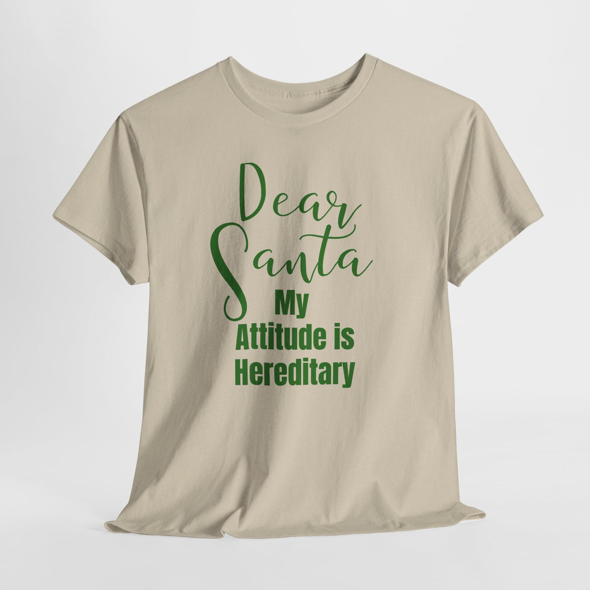Dear Santa My Attitude Is Hereditary Christmas T-Shirt