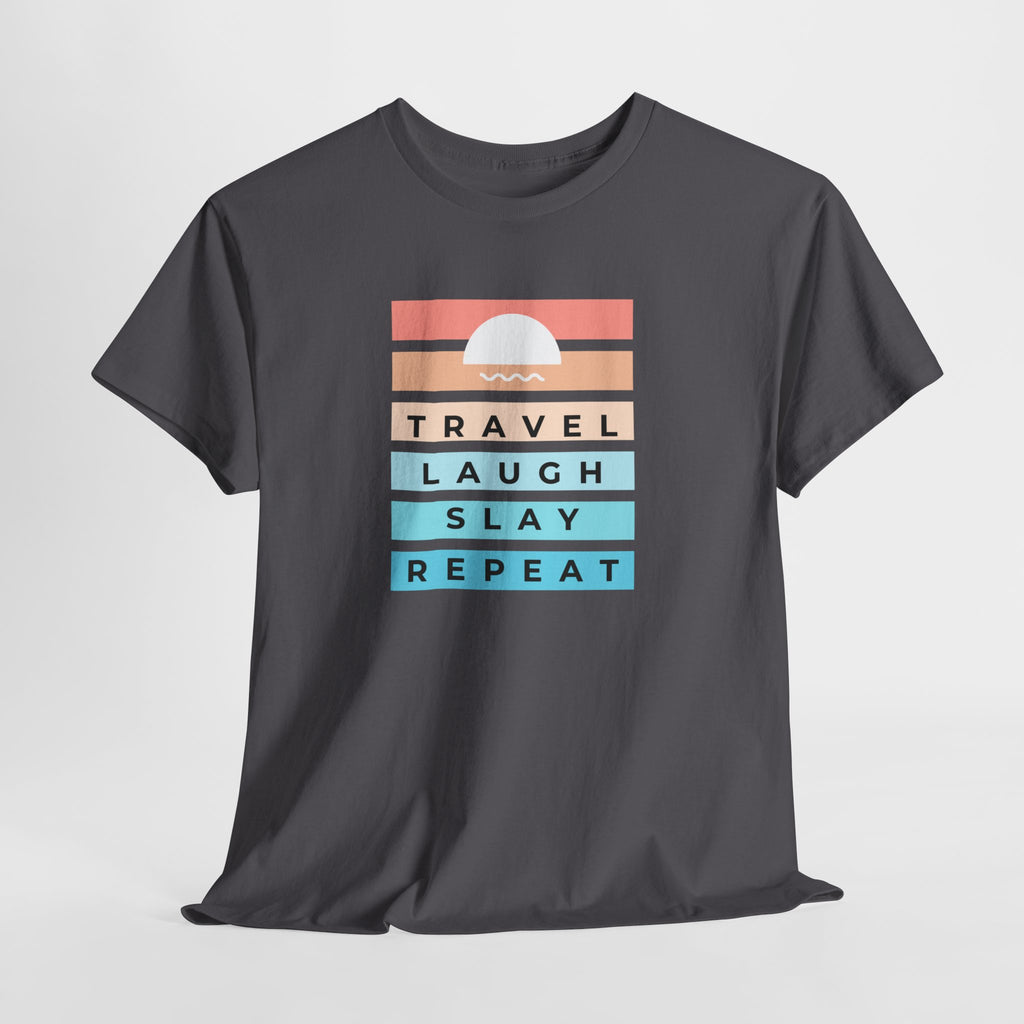 Travel Laugh Slay Repeat Tee
