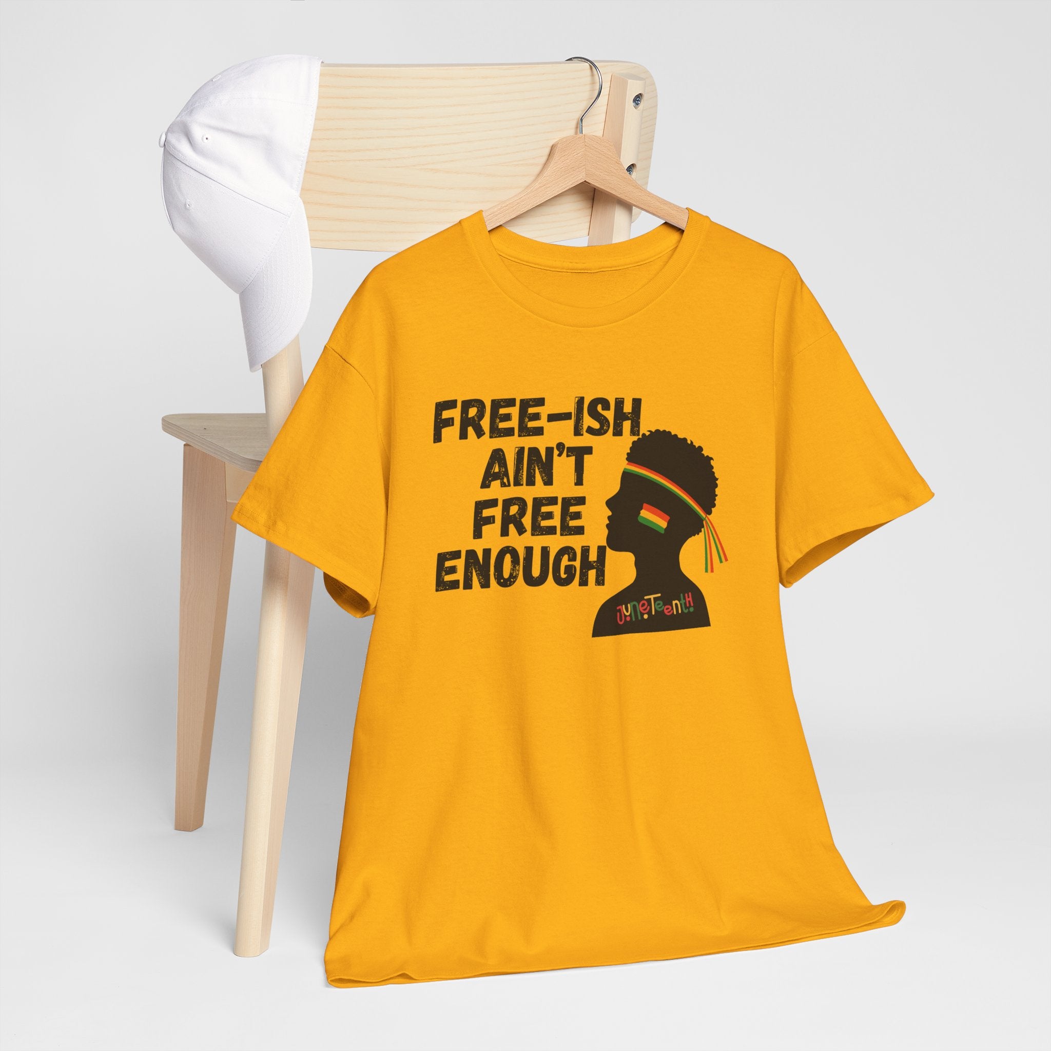 T-Shirt — "Free-ish Ain't Free Enough" Afrocentric Graphic Tee