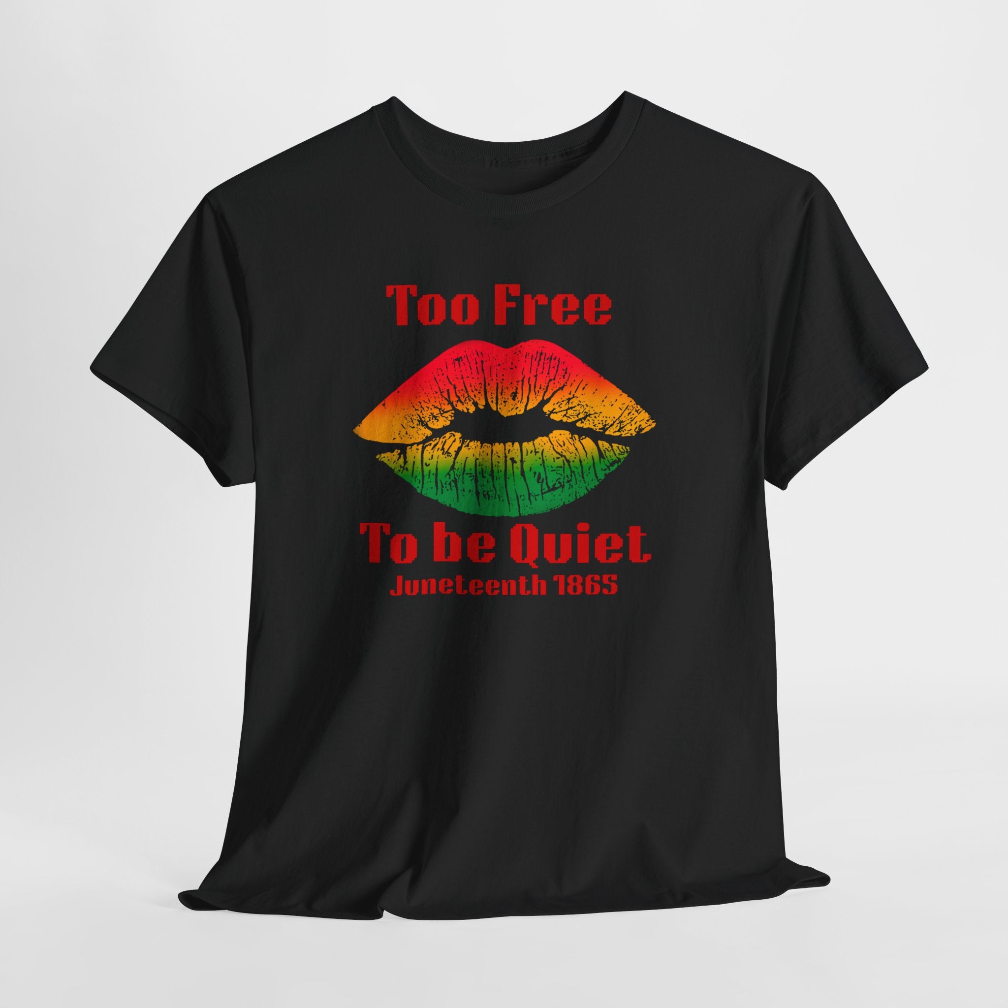 Juneteenth 'Too Free To Be Quiet' Bold T-Shirt