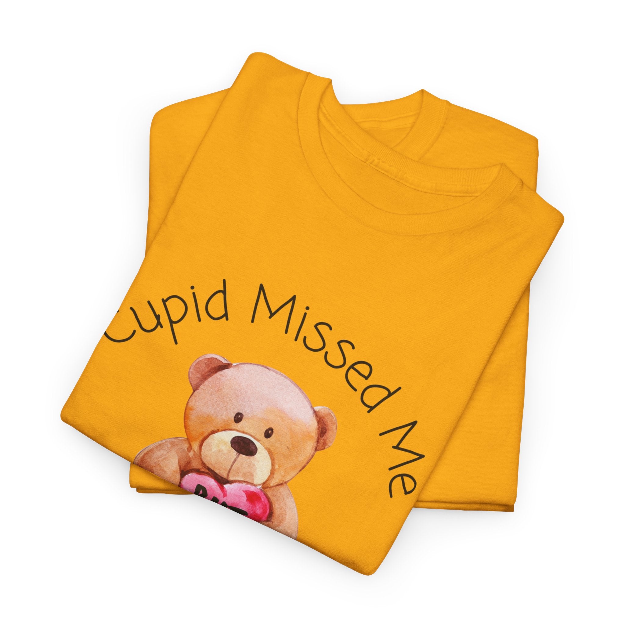 Valentine Teddy Tee - "Cupid Missed Me, I'm Still Winning" Cute Graphic T-Shirt