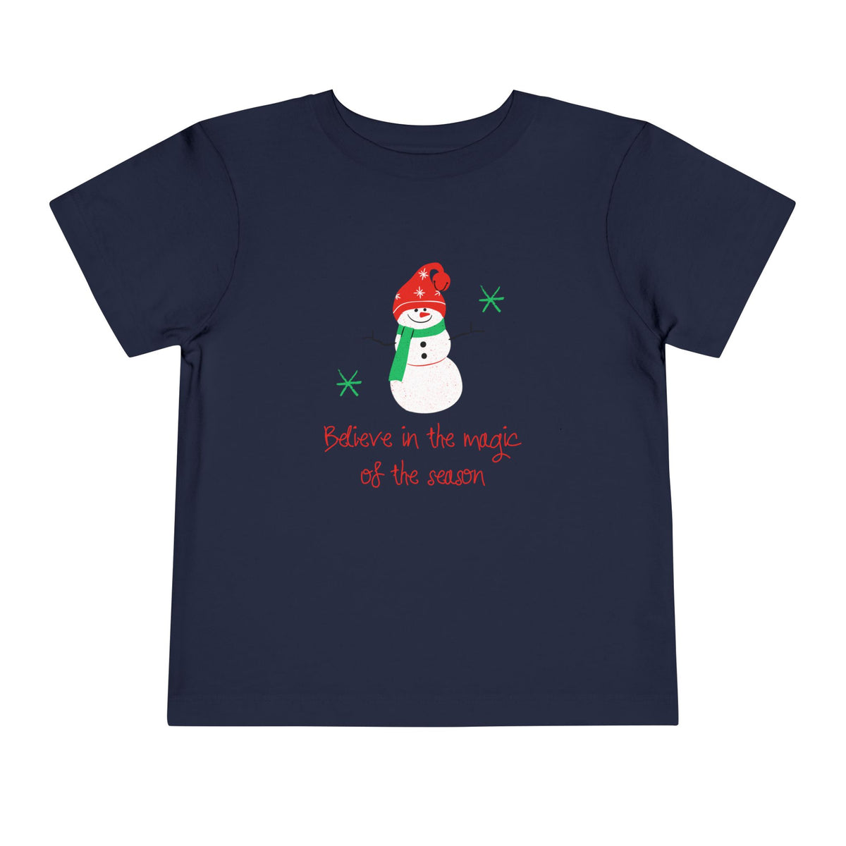 Believe in the Magic of the Season Snowman Toddler Short Sleeve Tee