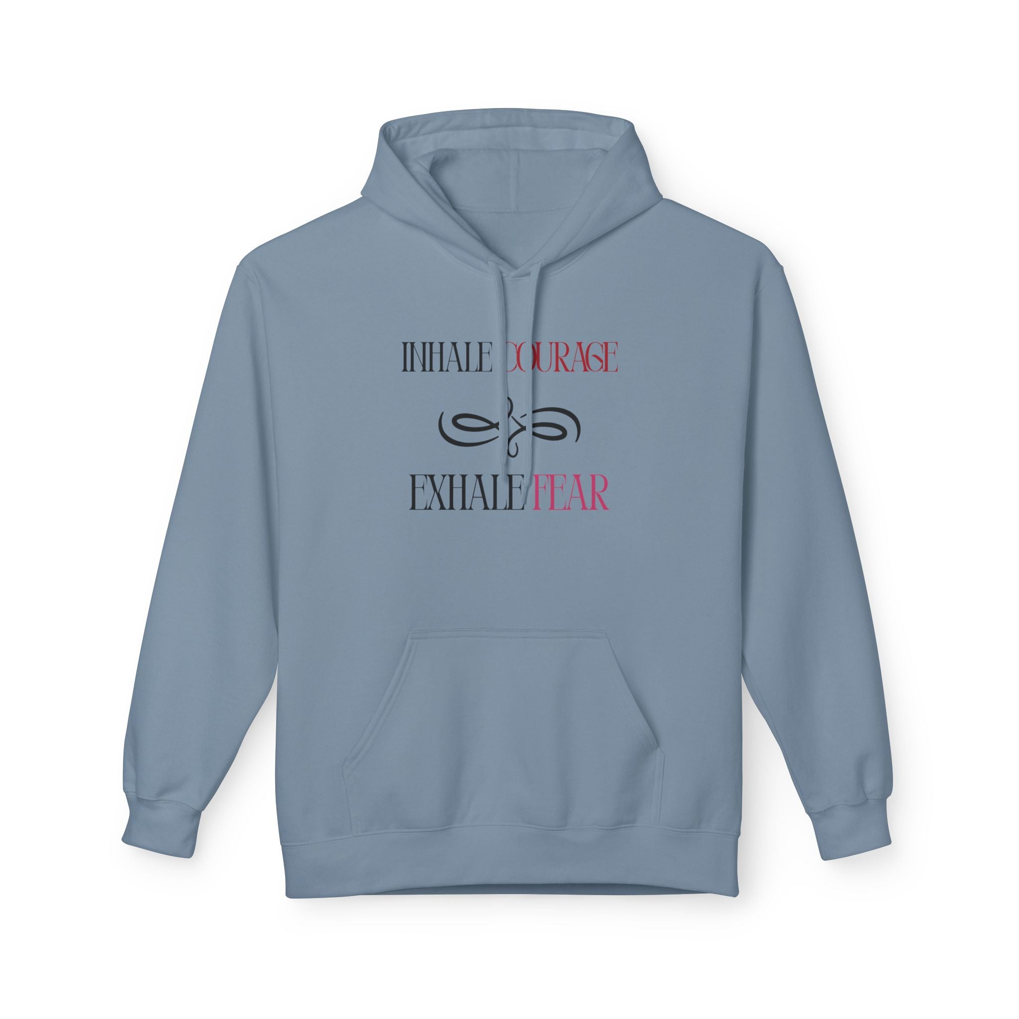 Hoodie – "Inhale Courage, Exhale Fear" Inspirational Pullover