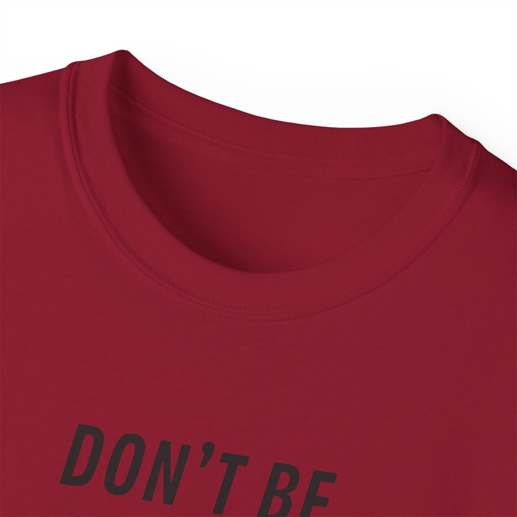 Don't Be Everyone's Cup of Tea T-Shirt — 'Be Gasoline & Set Shit On Fire' Graphic Tee